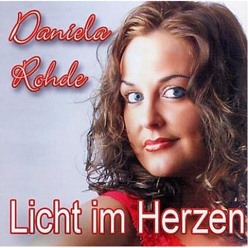 Daniela Rohde 2005 - Licht Im Herzen - Front.jpg