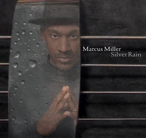 Silver rain - Marcus Miller Front.jpg